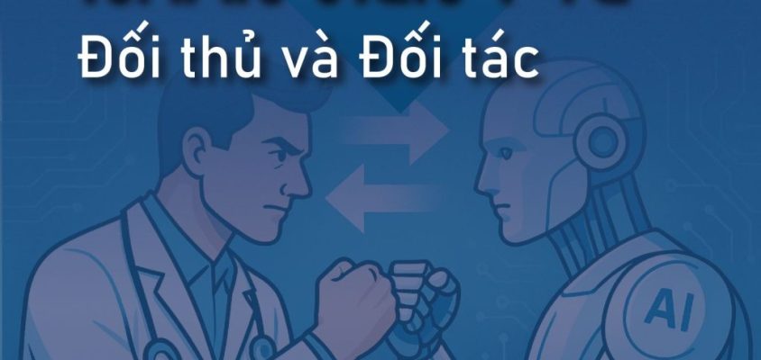 AI Xâm Nhập Y Tế: “Kẻ Thế Vai” Đáng Gờm Hay “Cánh Tay Phải” Đắc Lực Của Nhân Viên Y Tế?